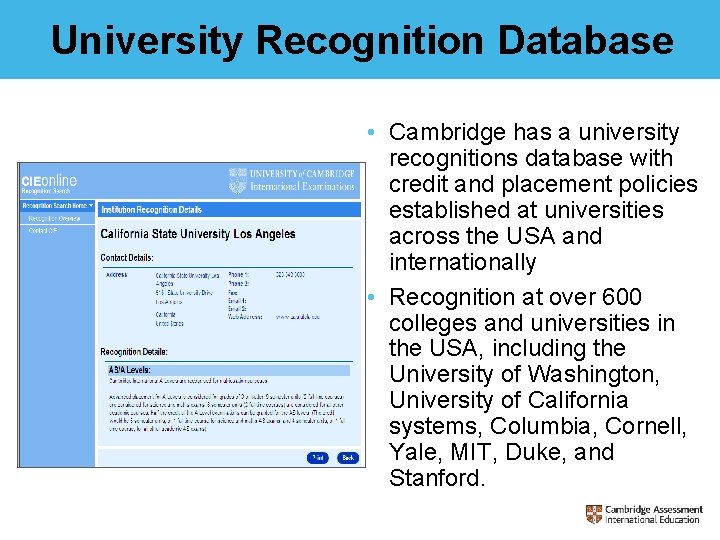 University Recognition Database • Cambridge has a university recognitions database with credit and placement