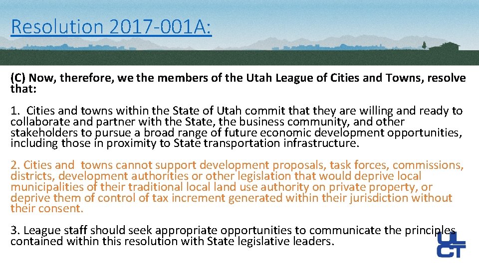 Resolution 2017 -001 A: (C) Now, therefore, we the members of the Utah League