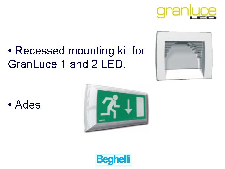  • Recessed mounting kit for Gran. Luce 1 and 2 LED. • Ades.