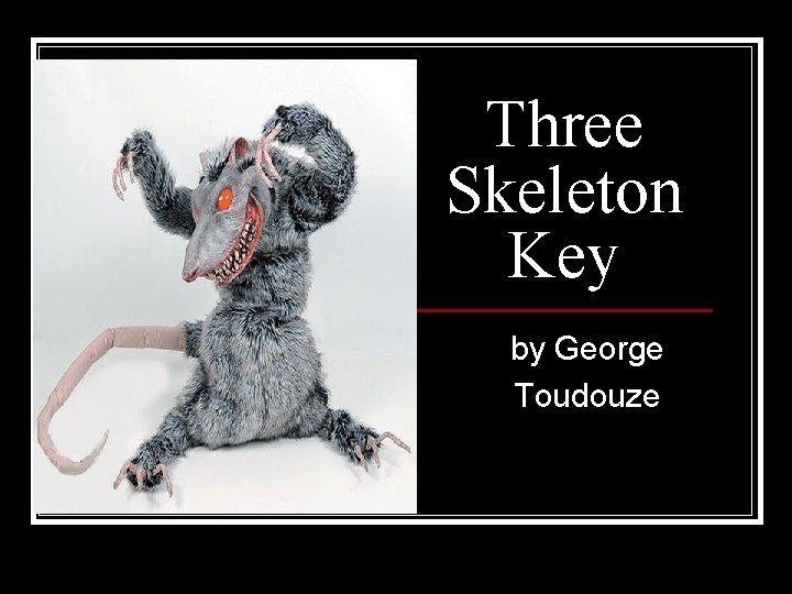 Three Skeleton Key by George Toudouze 