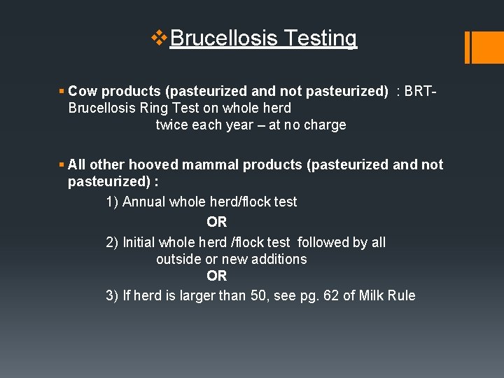 v. Brucellosis Testing § Cow products (pasteurized and not pasteurized) : BRT- Brucellosis Ring