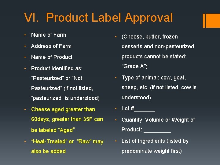 VI. Product Label Approval • Name of Farm • (Cheese, butter, frozen • Address