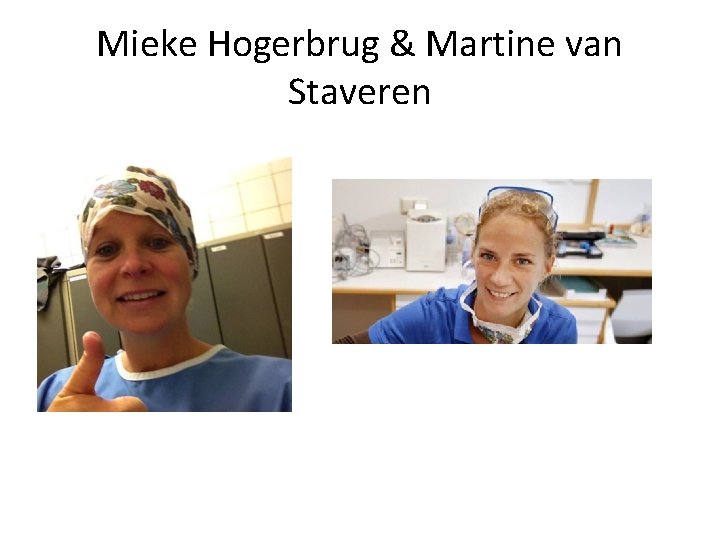 Mieke Hogerbrug & Martine van Staveren 