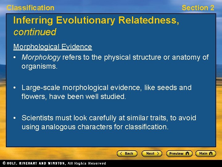 Classification Section 2 Inferring Evolutionary Relatedness, continued Morphological Evidence • Morphology refers to the