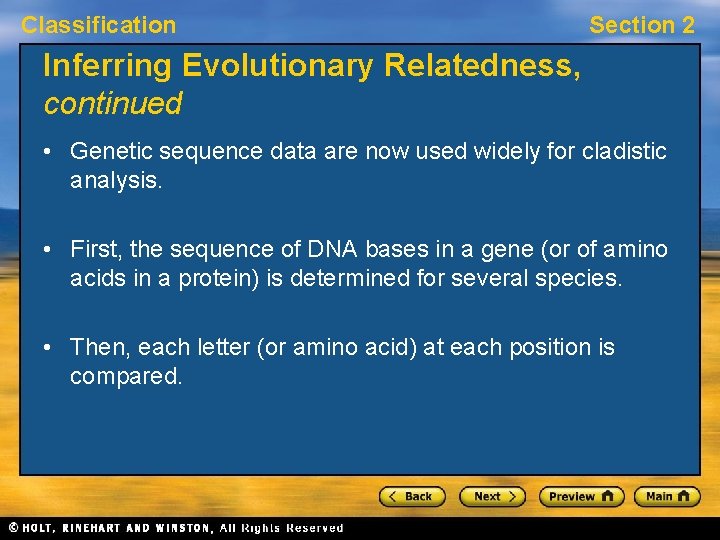 Classification Section 2 Inferring Evolutionary Relatedness, continued • Genetic sequence data are now used