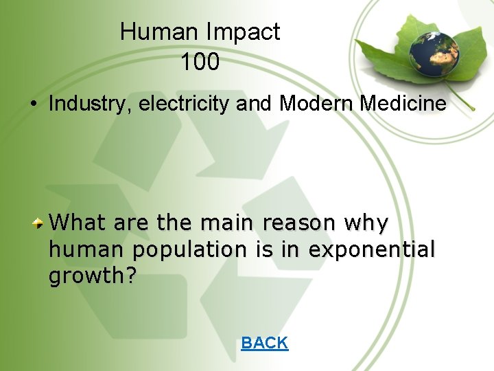 Human Impact 100 • Industry, electricity and Modern Medicine What are the main reason