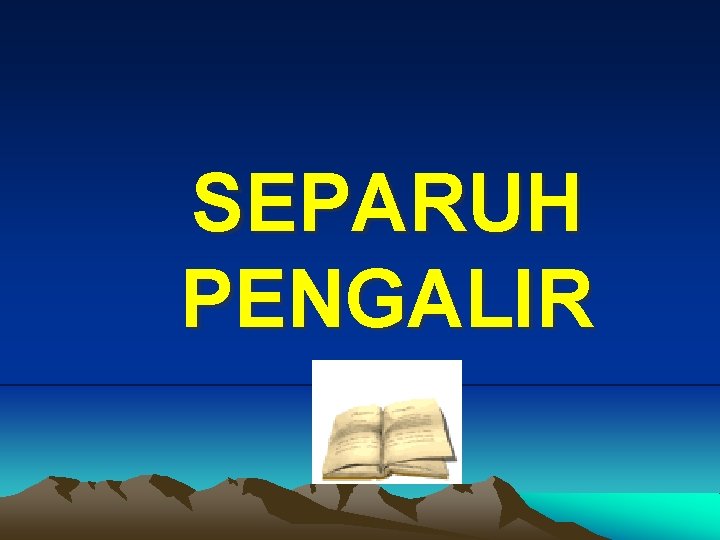 SEPARUH PENGALIR 