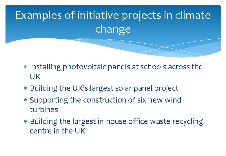 Examples of initiative projects in climate change Installing photovoltaic panels at schools across the
