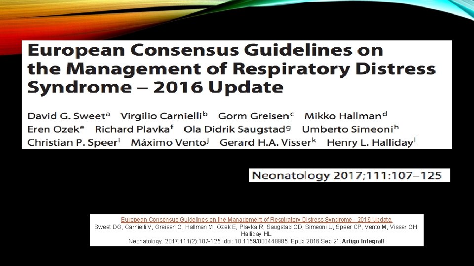 European Consensus Guidelines on the Management of Respiratory Distress Syndrome - 2016 Update. Sweet