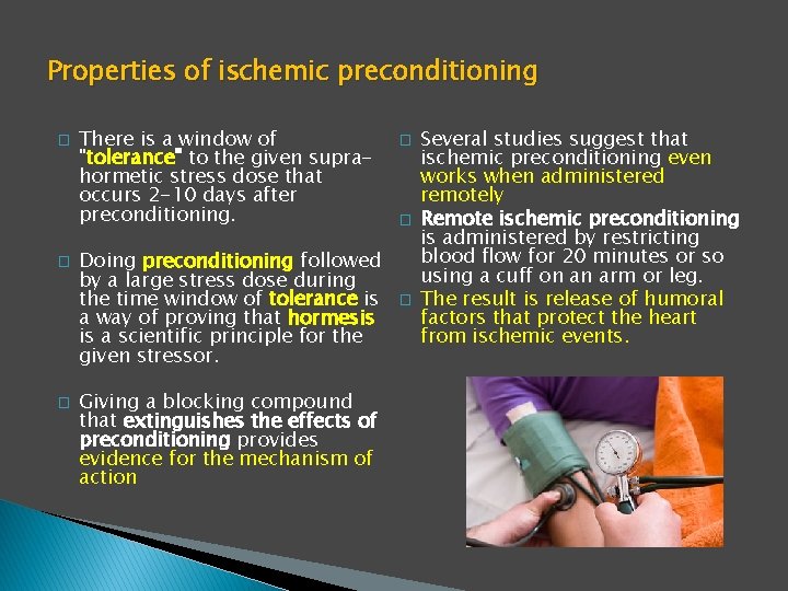 Properties of ischemic preconditioning � � � There is a window of "tolerance" to