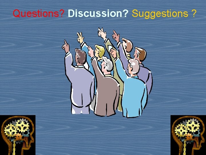 Questions? Discussion? Suggestions ? 117 