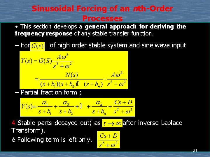 Sinusoidal Forcing of an nth-Order Processes • This section develops a general approach for