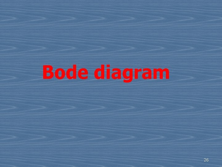 Bode diagram 26 