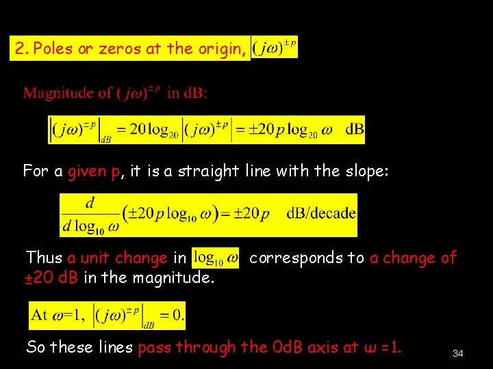 2. Poles or zeros at the origin, For a given p, it is a