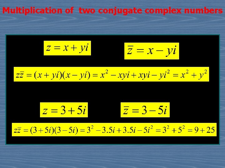 Multiplication of two conjugate complex numbers 