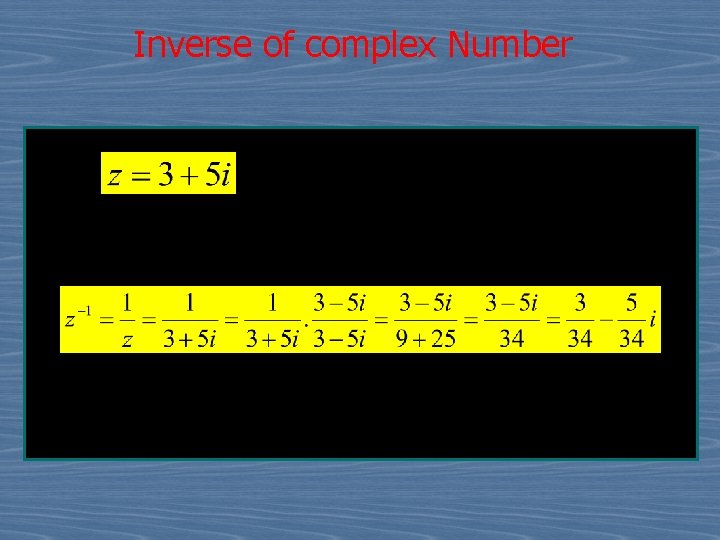 Inverse of complex Number Let 