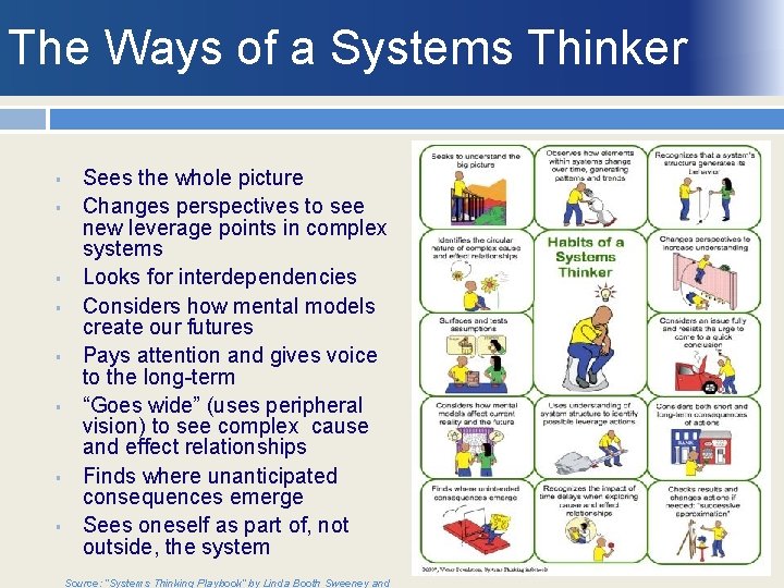 The Ways of a Systems Thinker § § § § Sees the whole picture