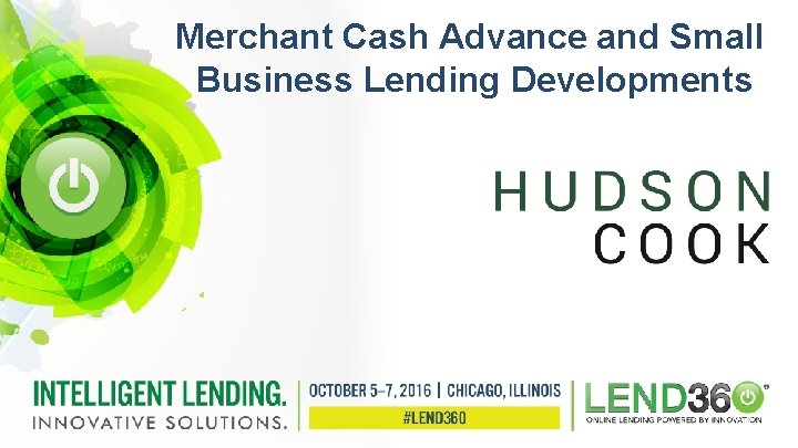  Merchant Cash Advance and Small Business Lending Developments 