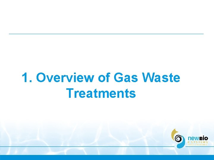 1. Overview of Gas Waste Treatments 