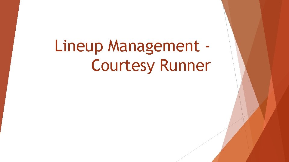 Lineup Management Courtesy Runner 