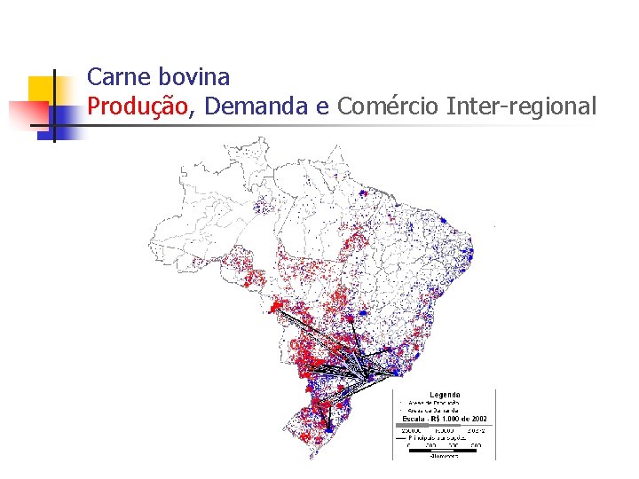 Carne bovina Produção, Demanda e Comércio Inter-regional 