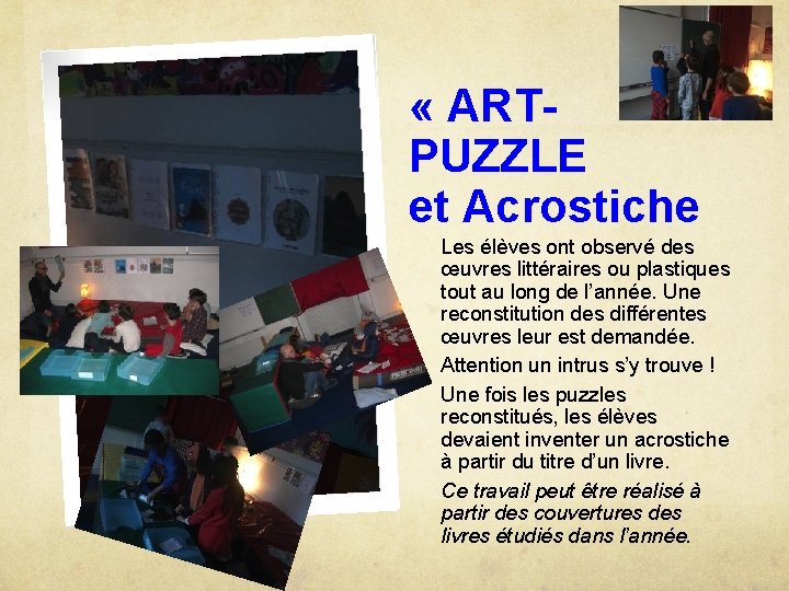  « ARTPUZZLE et Acrostiche Les élèves ont observé des œuvres littéraires ou plastiques