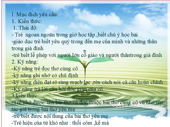 I. Mục đích yêu cầu: 1. Kiến thức: 1. Thái độ: - Trẻ ngoan