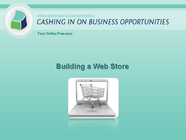 Your Online Presence Building a Web Store 