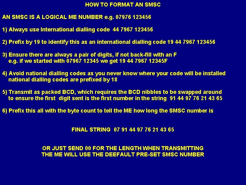 HOW TO FORMAT AN SMSC IS A LOGICAL ME NUMBER e. g. 07976 123456