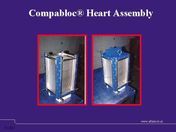 Compabloc® Heart Assembly www. alfalaval. us 9/2003 
