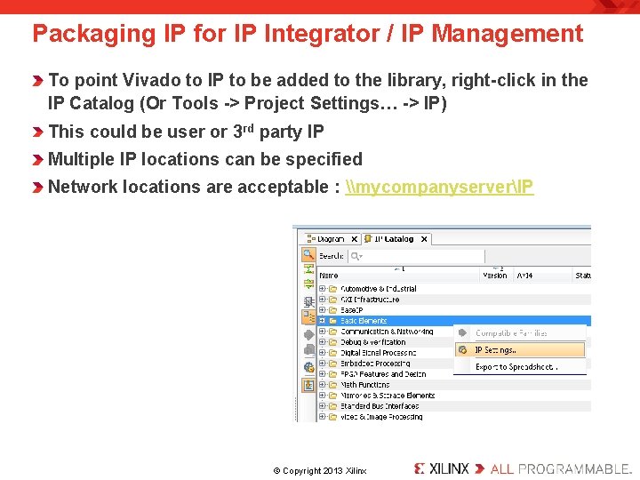 Packaging IP for IP Integrator / IP Management To point Vivado to IP to Packaging IP for IP Integrator / IP Management To point Vivado to IP to
