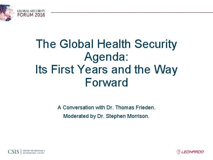 The Global Health Security Agenda: Its First Years and the Way Forward A Conversation