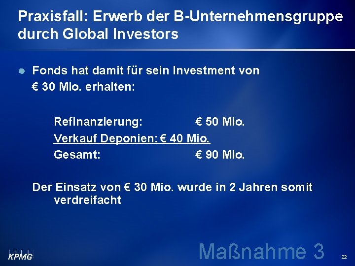 Praxisfall: Erwerb der B-Unternehmensgruppe durch Global Investors Fonds hat damit für sein Investment von