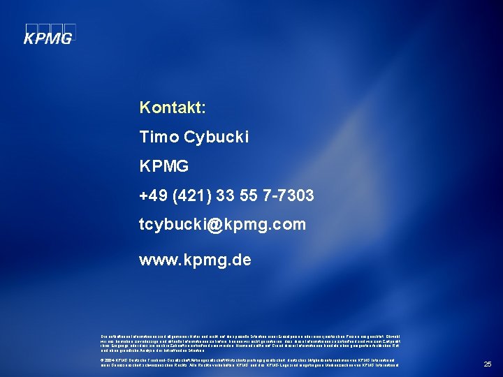 Kontakt: Timo Cybucki KPMG +49 (421) 33 55 7 -7303 tcybucki@kpmg. com www. kpmg.