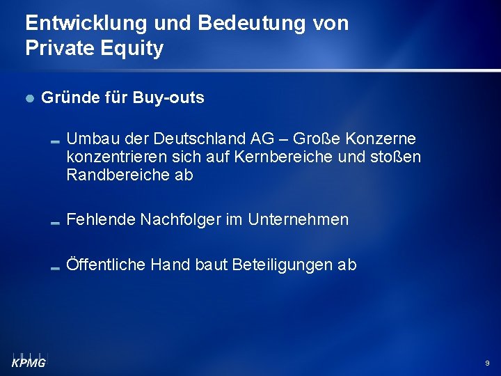 Entwicklung und Bedeutung von Private Equity Gründe für Buy-outs Umbau der Deutschland AG –