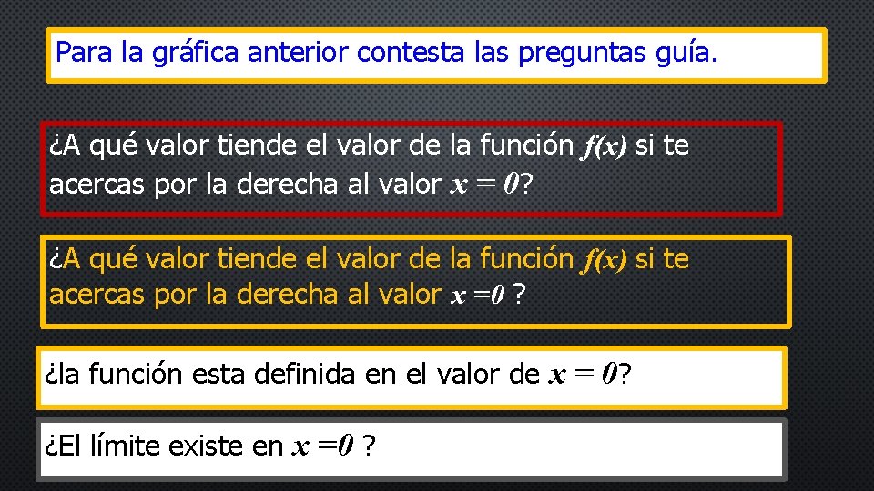 Para la gráfica anterior contesta las preguntas guía. ¿A qué valor tiende el valor