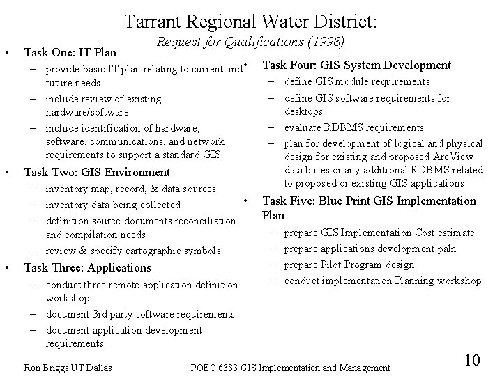 Tarrant Regional Water District: • • Task One: IT Plan Request for Qualifications (1998)