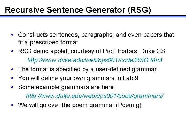 Recursive Sentence Generator (RSG) • Constructs sentences, paragraphs, and even papers that fit a