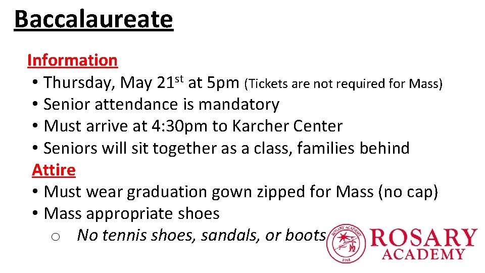 Baccalaureate Information • Thursday, May 21 st at 5 pm (Tickets are not required
