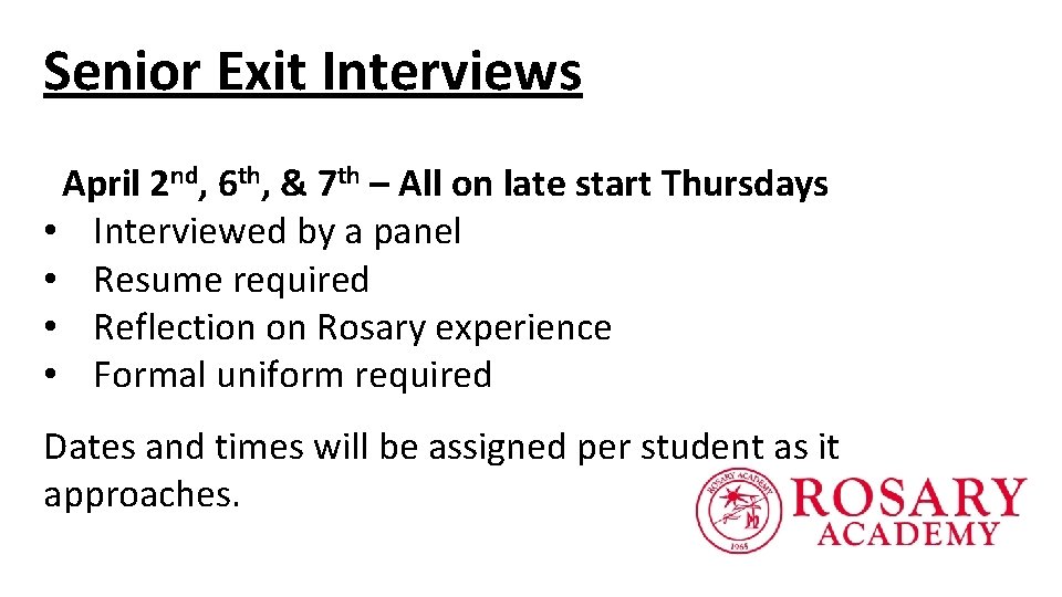 Senior Exit Interviews April 2 nd, 6 th, & 7 th – All on