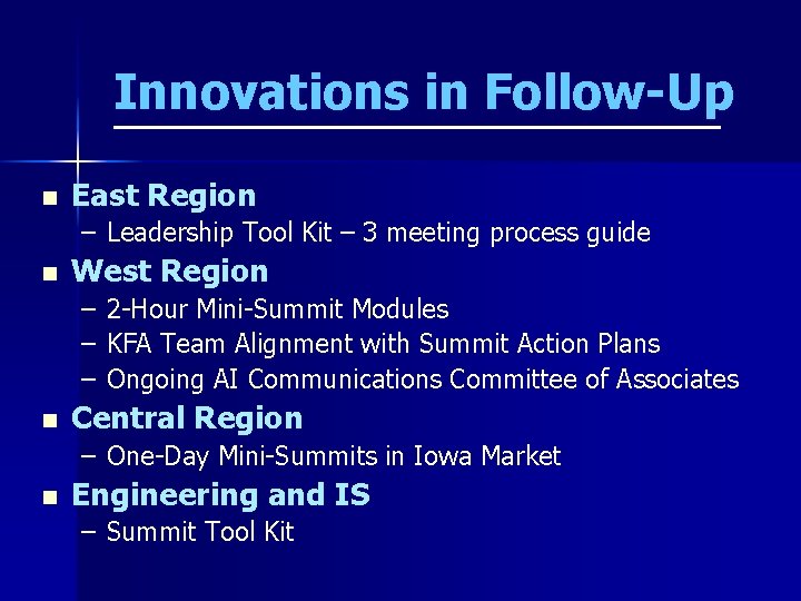 Innovations in Follow-Up n East Region – Leadership Tool Kit – 3 meeting process