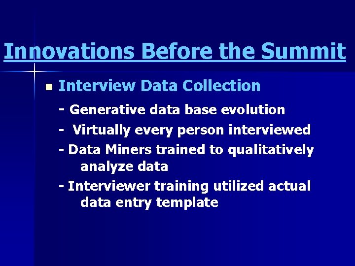 Innovations Before the Summit n Interview Data Collection - Generative data base evolution -