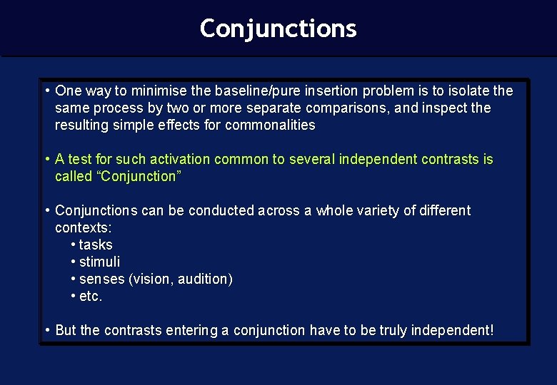 Conjunctions • One way to minimise the baseline/pure insertion problem is to isolate the