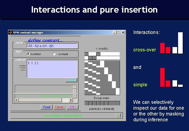 Interactions and pure insertion Interactions: cross-over and simple We can selectively inspect our data