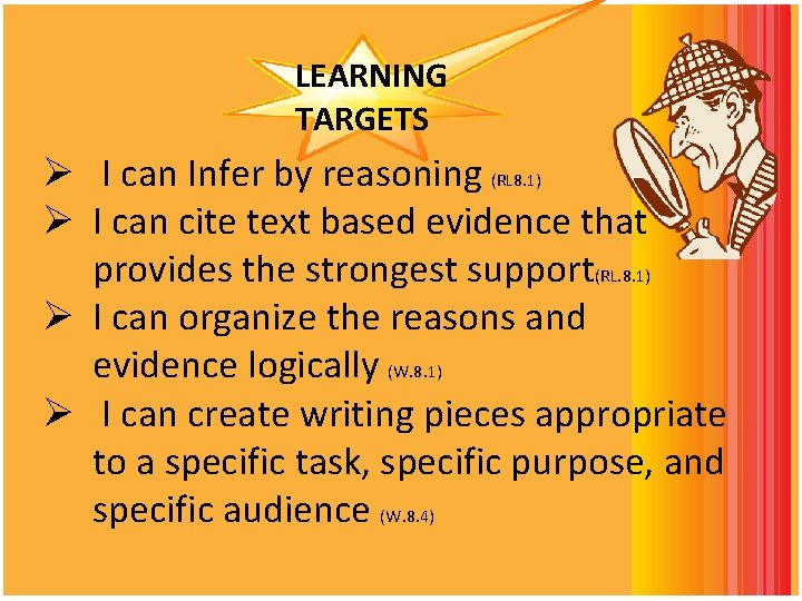 LEARNING TARGETS Ø I can Infer by reasoning (RL 8. 1) Ø I can