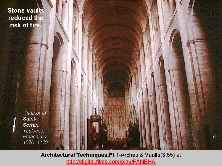 Stone vaults reduced the risk of fire. Interior of Saint. Sernin, Toulouse, France, ca.