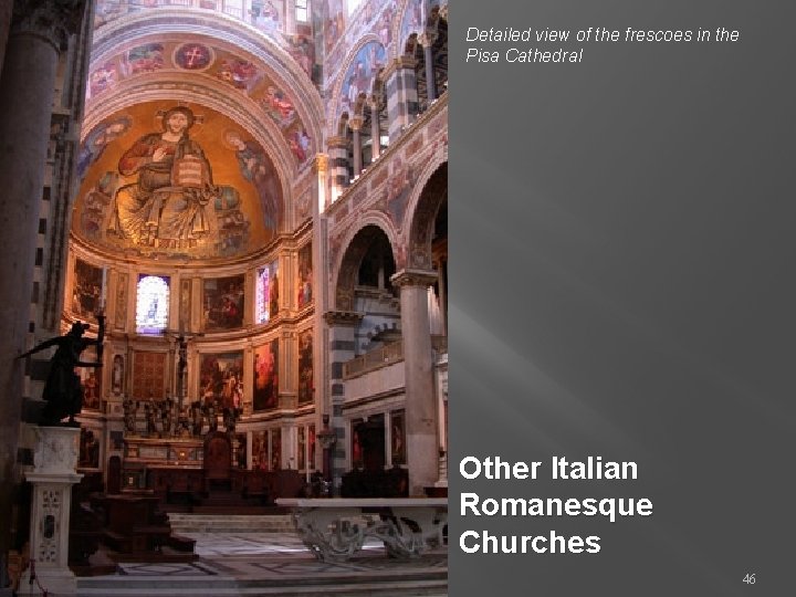 Detailed view of the frescoes in the Pisa Cathedral Other Italian Romanesque Churches 46