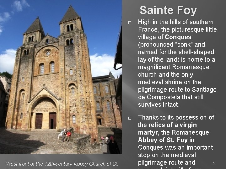 Sainte Foy West front of the 12 th-century Abbey Church of St. High in