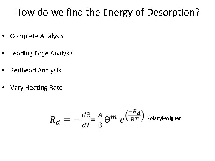 How do we find the Energy of Desorption? • Complete Analysis • Leading Edge