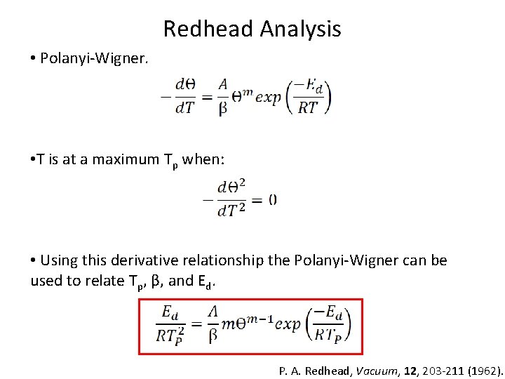 Redhead Analysis • Polanyi-Wigner. • T is at a maximum Tp when: • Using